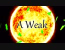 〔ニコラップ〕A Weak feat AT/メンテ