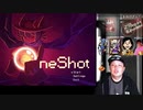 【ニコ生アーカイブ】Steam版「Oneshot」1/9【ネタバレ注意】