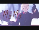 【MMD刀剣乱舞】My My【南泉一文字】※非公式衣装