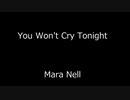 You Won't Cry Tonight - Mara Nell