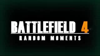 【Main BF4】Random moments #4
