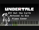 【Undertale】097 But the Earth Refused to Die【ピアノ】