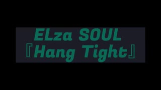 ニコラップ　トラック提供　ELza SOUL 『Hang Tight』