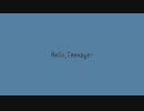 【オリジナル曲】Hello,Teenager【Fukase(VOCALOID)】