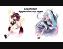 【AIきりたん & AIイタコ】Aggressive my heart / LALARIEZE 【NEUTRINOセルフカバー】
