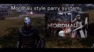 【自作MOD】MORDHAU style parry system