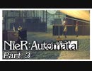 【実況】初見で楽しむニーア オートマタ #3【NieR:Automata】