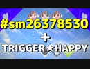 Please kill my love+TRIGGER★HAPPY