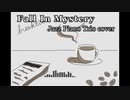 Fall In Mystery【Jazz Piano Trio Cover】