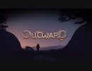 【Outward】人生はクソゲーである事を再認識できるRPGをやろう会_part01
