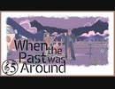 【実況#5】星空のプライベートコンサート【When the Past was Around 過去といた頃】