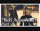 【実況】初見で楽しむニーア オートマタ #4【NieR:Automata】