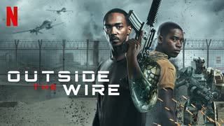 映画『Outside the Wire／デンジャー・ゾーン』予告編