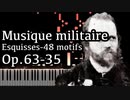 【アルカン】48のモチーフ集ーエスキス第3巻第35番 - 軍楽 - Op.63-35 -【Synthesia/Alkan/Musique militaire/Esquisses-48 motifs】