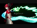 【VOCALOID Fukase】Against【オリジナル】