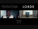 Royals - Pentatonix & Lorde (Syde by Syde)