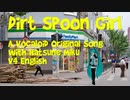 【Hatsune Miku V4 English】 Dirt Spoon Girl (Original Vocaloid Song)