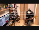 [ 一人LIVE妄想 ] Pay money To my Pain - Reflection ベース弾いてみた [ Bass Cover ]