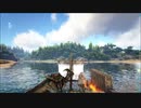 【ARK Survival Evolved】実況プレイ13