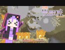 【結月ゆかり】WiiU版Minecraftからお送りします。Season2 Part76