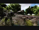 【ARK Survival Evolved】実況プレイ14