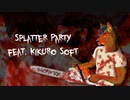【Johatsun Kikuro Soft】 Splatter Party 【UTAUカバー】