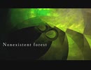 [東方自作アレンジ] Nonexistent forest [原曲:トロヤ群の密林]