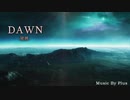 映画風音楽《DAWN》オリジナル音楽