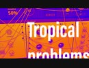 Tropical problems