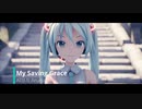 【MMD】My Saving Grace