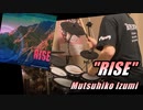 Rise (Mutsuhiko Izumi) - Drum Cover