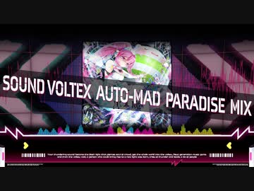 【原曲メドレー】SOUND VOLTEX AUTO-MAD PARADISE MIX【9周年記念】