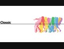 【MMD-PV】Classic【アイドル部】