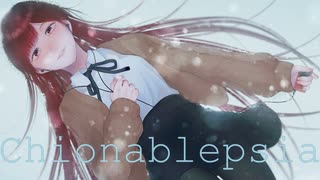 【オリジナル曲】Chionablepsia【VY1】