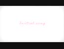 【みなせちわ生誕】Initial Song【日向】