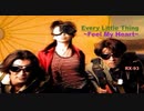 Every Little Thing  ~Feel My Heart ~ Gカバー