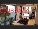 家族で時事放談ｗ　149日目　CLUB JAZZ