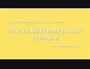 iMovie Spotify - How to Import Spotify Music to iMovie