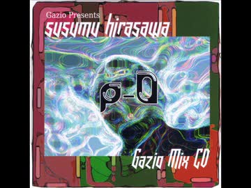 【廃盤】P-0 Gazio Mix CD 平沢進 P-0 Gazio Mix CD - ニコニコ動画