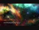 【うちで踊ろう】HYPERSPACEmix/【DJMIX】