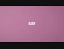 baby　歌ってみた：D