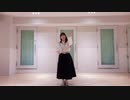【ゆきき】刹那プラス【踊ってみた】