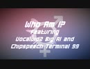 「Who Am I?」 (LGBTQ+ Pride) feat. Big Al &amp; Terminal 99 【Vocaloid &amp; Chipspeech オリジナル曲】