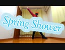 【もう1回！】「Spring Shower」踊ってみた[T2dΩ]【リベンジ】