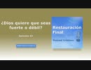 ¿Dios quiere que seas fuerte o débil? (N° 63)