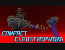 ハコの中にいるマインクラフト 後編【Compact Claustrophobia】