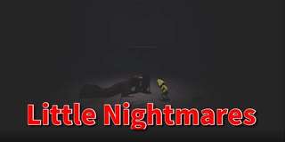 【Little Nightmares 11人目】鬼舞辻無惨は光に弱いんだ！！！！俺は、新世界の神になる。Little Nightmares最終回！