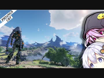 【PSO2】【NGSCBT】復帰アークスあかりちゃん!!ぱーと３前編