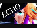 【MMD】ECHO【#二宮飛鳥誕生祭2021】