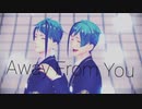 【Away From You】 "LeechBrother"